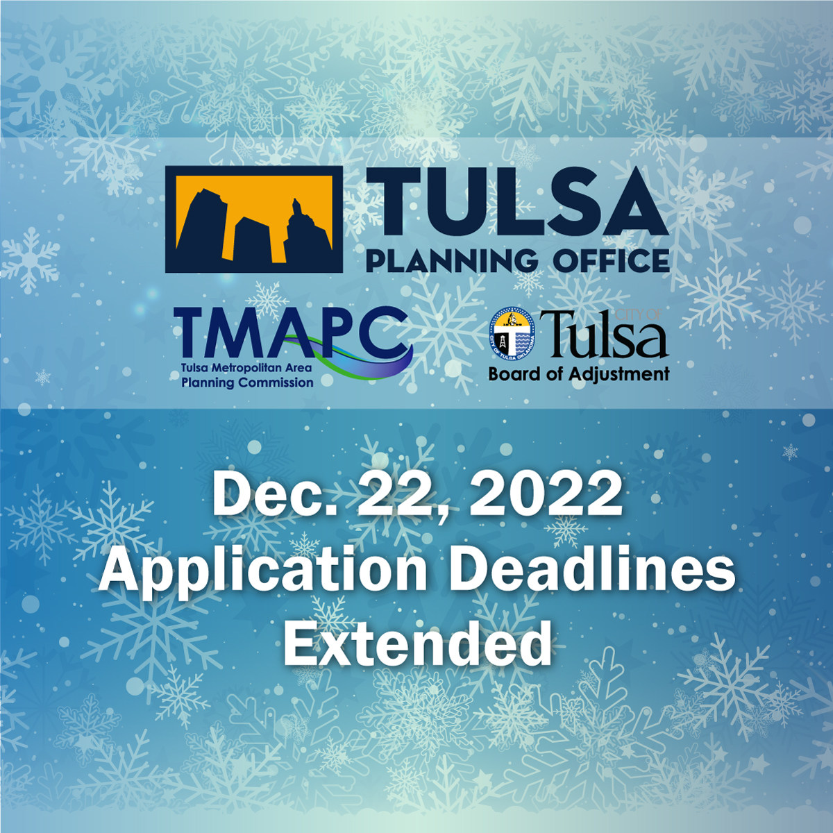 December 22, 2022 Application Deadlines Extended